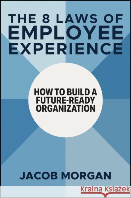 The Employee Experience Advantage Jacob Morgan 9781394273997 Wiley