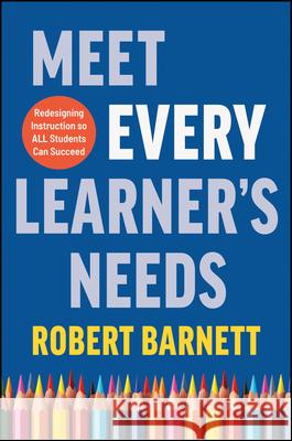 Meet Every Learner's Needs: Practices for Authenti c Learning  9781394274895 