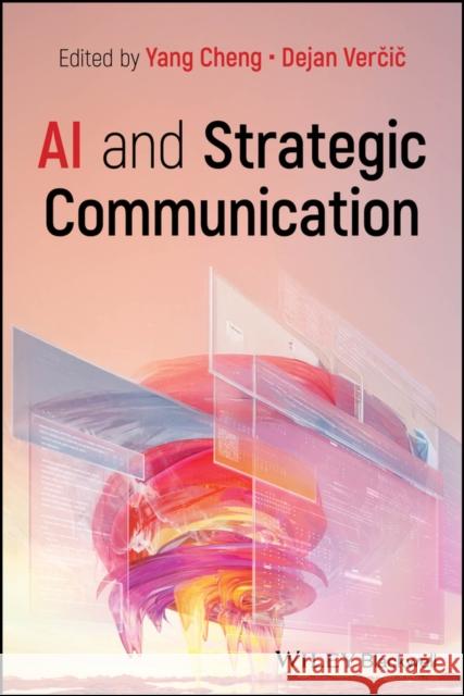 AI and Strategic Communication Dejan (University of Ljubljana, Slovenia) Vercic 9781394275403