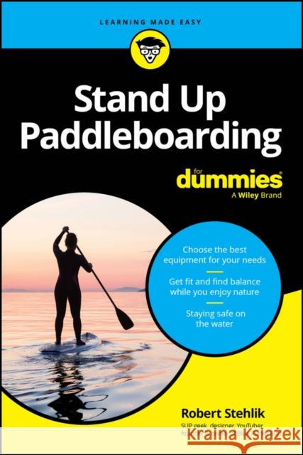 Stand Up Paddleboarding For Dummies Robert Stehlik 9781394276295 For Dummies