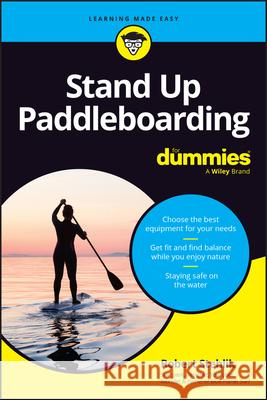 Standup Paddleboarding for Dummies Robert Stehlik 9781394276295 For Dummies