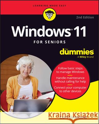 Windows 11 For Seniors For Dummies, 2nd Edition Curt Simmons 9781394276912