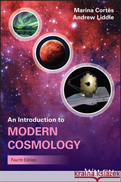An Introduction to Modern Cosmology Andrew (Universidade de Lisboa, Portugal) Liddle 9781394278435