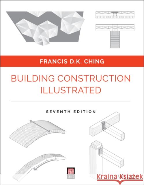 Building Construction Illustrated Francis D. K. (University of Washington, Seattle, WA) Ching 9781394279272