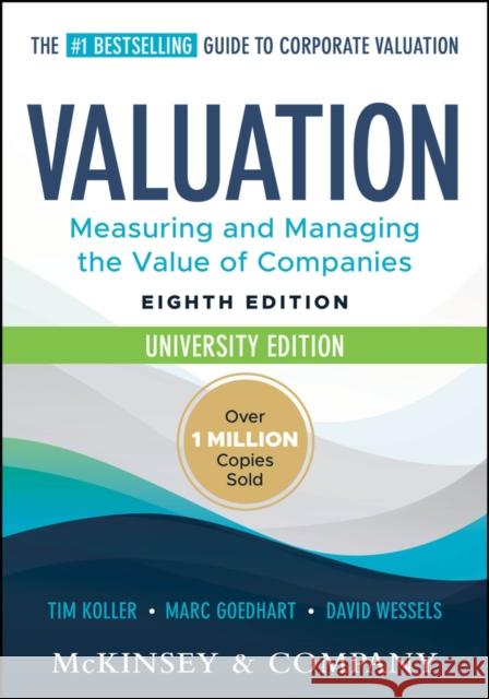 Valuation: Measuring and Managing the Value of Companies, University Edition David (Wharton School of the University of Pennsylvania) Wessels 9781394279470
