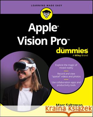 Apple Vision Pro for Dummies Marc Saltzman 9781394279906 For Dummies