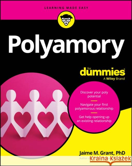 Polyamory For Dummies Jaime M. Grant 9781394281916 John Wiley & Sons Inc