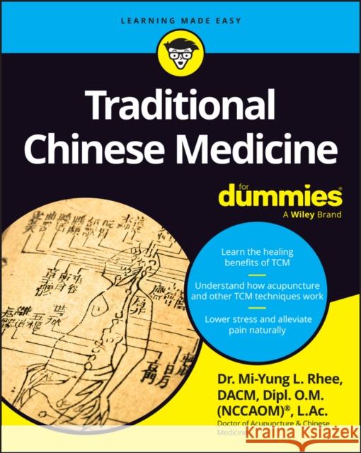 Traditional Chinese Medicine for Dummies Mi-Yung Lisa Rhee 9781394284597 For Dummies
