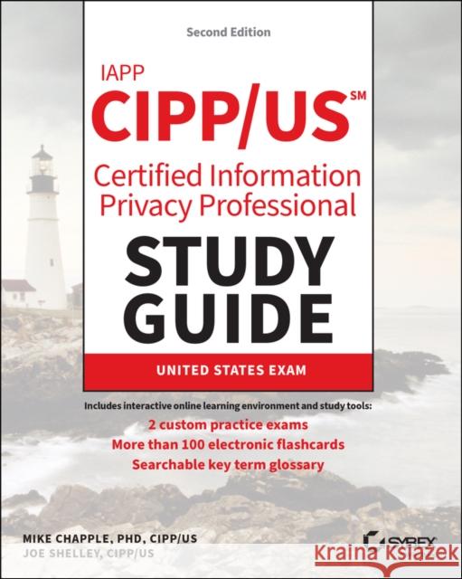 IAPP CIPP / US Certified Information Privacy Professional Study Guide Joe (Hamilton College, New York) Shelley 9781394284900 Wiley