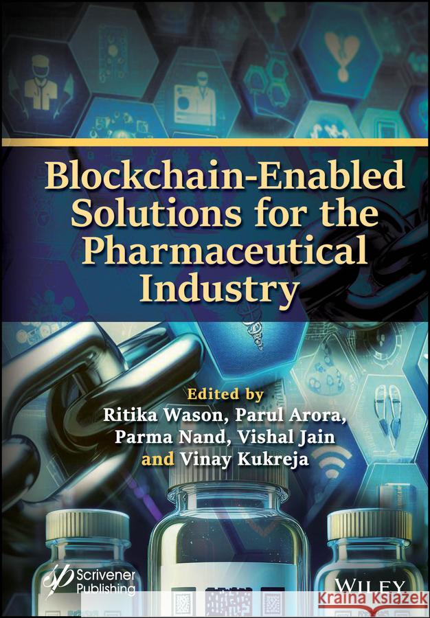 Blockchain-Enabled Solutions for the Pharmaceutical Industry  9781394287932 