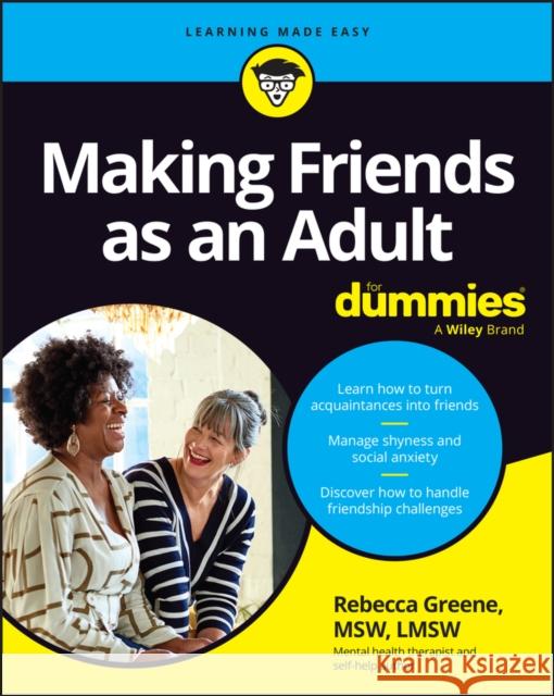 Making Friends as an Adult For Dummies Rebecca Fae (The Catholic University of America) Greene 9781394288458