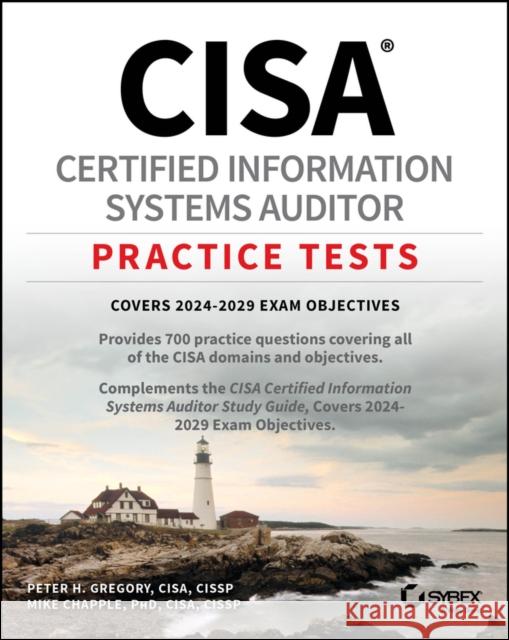 Cisa Certified Information Systems Auditor Practice Tests Mike (University of Notre Dame) Chapple 9781394290109 Wiley
