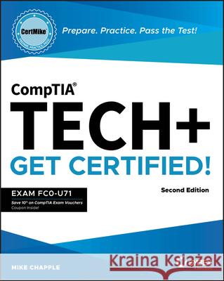 Comptia Tech+ Certmike: Prepare. Practice. Pass the Test! Get Certified! Exam Fc0-U71 Mike Chapple 9781394290659