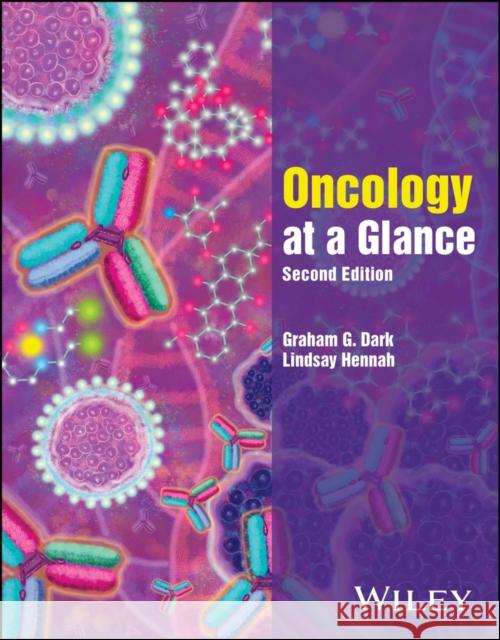 Oncology At A Glance 2E Lindsay (Newcastle University, UK) Hennah 9781394292691 