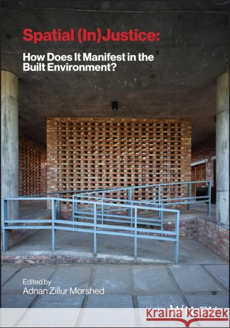 How Does Spatial Justice Manifest in the Built Env ironment?  9781394294664 