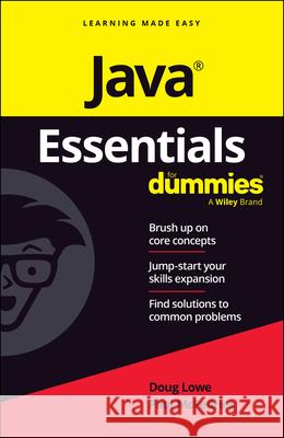 Java Essentials for Dummies Doug Lowe                                Paul McFedries 9781394296972