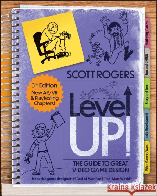 Level Up! the Guide to Great Video Game Design Scott A. Rogers 9781394298761 Wiley