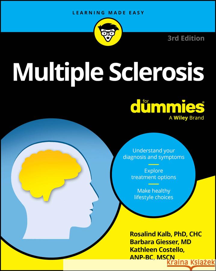 Multiple Sclerosis for Dummies Rosalind Kalb Barbara Giesser Kathleen Costello 9781394300921