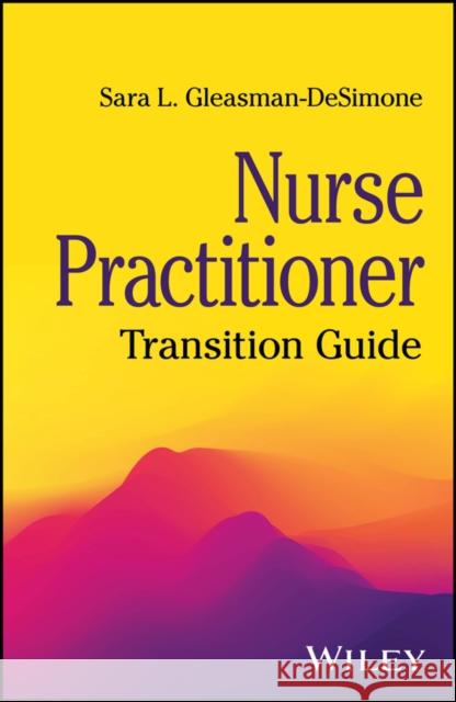 Nurse Practitioner: Transition Guide  9781394303687 