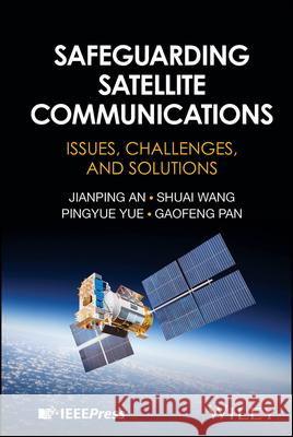 Safeguarding Satellite Communications  9781394304295 