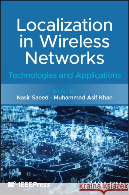 Localization in Wireless Networks: Technologies an d Applications  9781394307968 