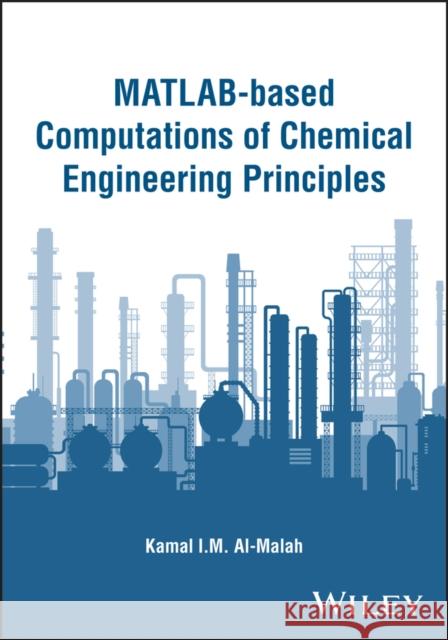 MATLAB-based Computations of Chemical Engineering Principles  9781394308828 