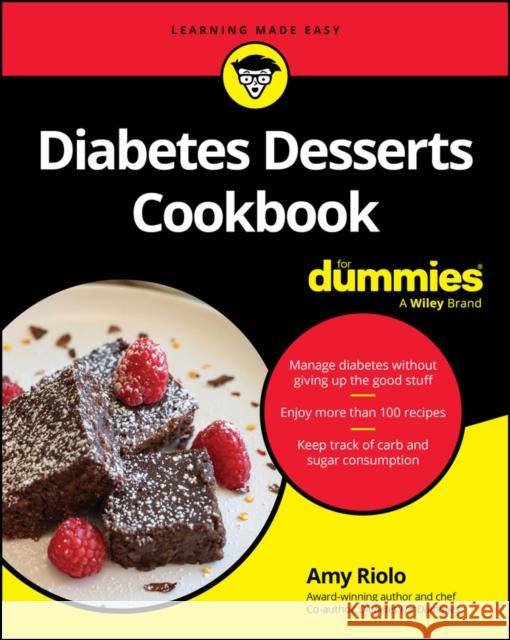 Diabetes Desserts Cookbook For Dummies Amy Riolo 9781394309566 John Wiley & Sons Inc