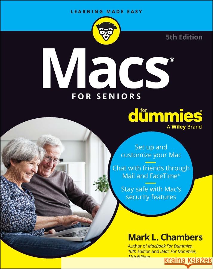 Macs for Seniors for Dummies Mark L. Chambers 9781394313532