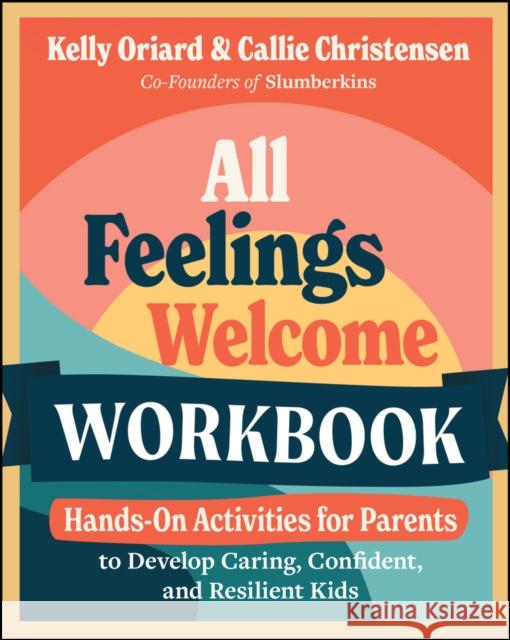 All Feelings Welcome Workbook Callie Christensen 9781394313792