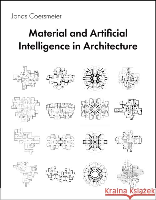 Material and Artificial Intelligence in Housing Design Jonas (Pratt Institute, University of Pennsylvania) Coersmeier 9781394318261 Wiley