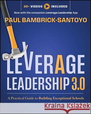 Leverage Leadership 3.0: A Practical Guide to Building Exceptional Schools Paul (North Star Academies; Uncommon Schools) Bambrick-Santoyo 9781394324439 Jossey-Bass