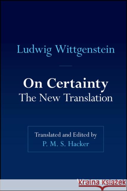 On Certainty Ludwig (Philosopher) Wittgenstein 9781394324620 John Wiley & Sons Inc