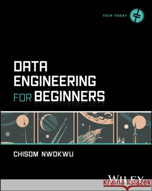 Data Engineering for Beginners Chisom Nwokwu 9781394325412 