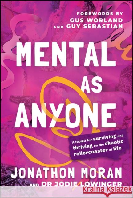 Mental as Anyone Dr Jodie Lowinger 9781394338436 John Wiley & Sons Australia Ltd