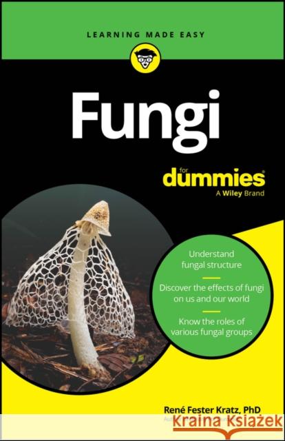 Fungi For Dummies Rene (Everett Community College; University of Washington, WA) Fester Kratz 9781394344833 For Dummies