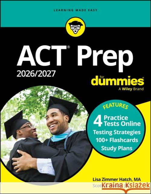 ACT Prep 2026/2027 for Dummies: Book + 4 Practicetests & 100+ Flashcards Online Scott A. Hatch 9781394351343 For Dummies