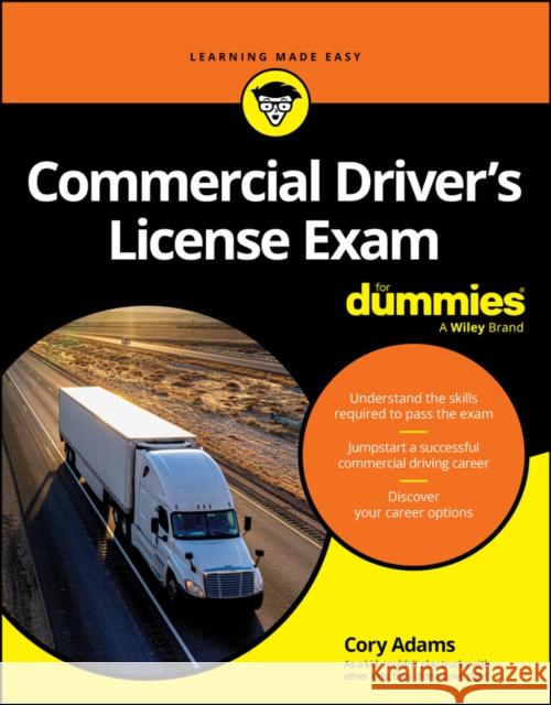 Commercial Driver's License Exam For Dummies Cory Adams 9781394351589