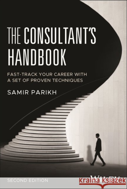 The Consultant's Handbook Samir (SPConsulting) Parikh 9781394354245