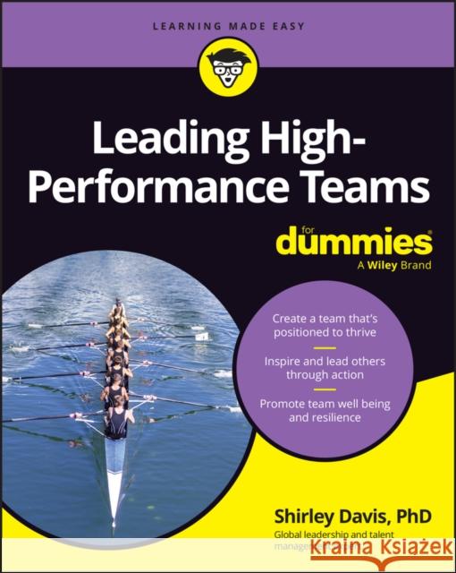 Leading High-Performance Teams for Dummies Shirley Davis 9781394356621 For Dummies