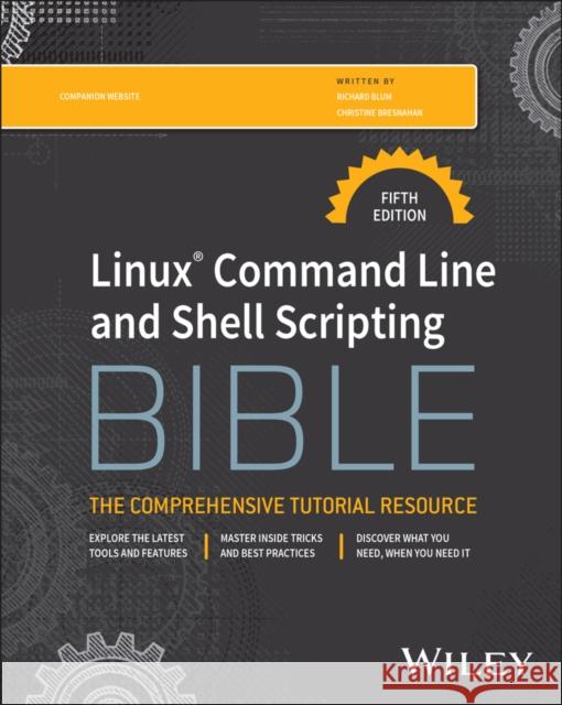 Linux Command Line and Shell Scripting Bible Richard Blum 9781394364947 Wiley