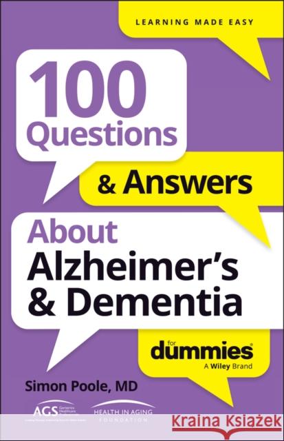 100 Questions & Answers about Alzheimer's & Dementia for Dummies Simon Poole 9781394368617 For Dummies