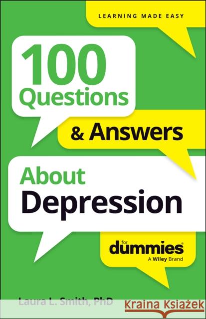 100 Questions & Answers about Depression for Dummies Laura L. (Presbyterian Medical Group) Smith 9781394368730 For Dummies