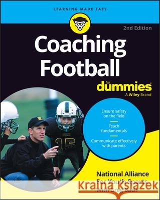 Coaching Football for Dummies National Alliance for Youth Sports       Greg Bach 9781394369904 For Dummies