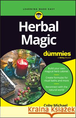Herbal Magic for Dummies Coby Michael 9781394370184