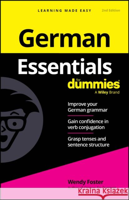 German Essentials for Dummies Wendy Foster 9781394373567 For Dummies