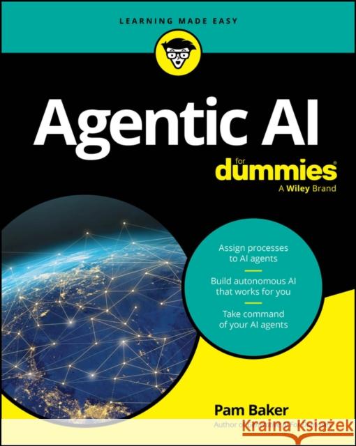 Agentic AI For Dummies Baker, Pam 9781394379606 For Dummies