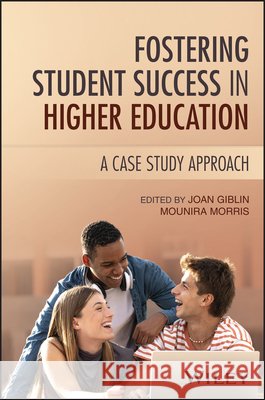 Teaching Higher Education Administrators: A Case Study Approach Joan Giblin Mounira Morris 9781394387083 Wiley