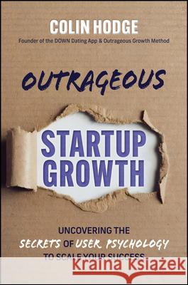 Under the Covers of Outrageous Growth Colin Hodge 9781394387335 Wiley