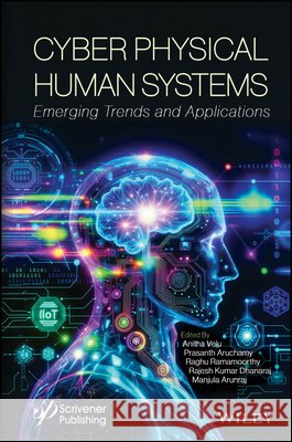 Cyber Physical Human Systems  9781394402885 John Wiley & Sons Inc