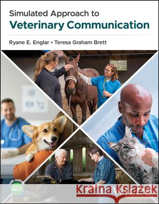 Simulated Approach to Veterinary Communication Teresa Graham (University of Arizona, USA) Brett 9781394407873